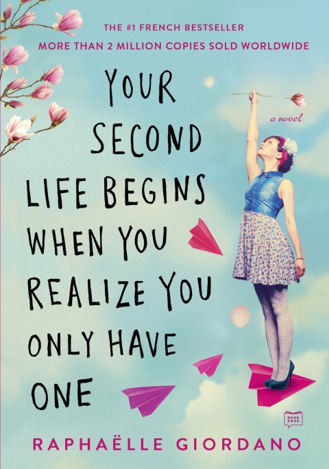 Cover image for book Your Second Life Begins When You Realize You Only Have One