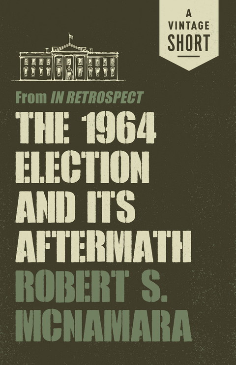 Cover image for book The 1964 Election and Its Aftermath