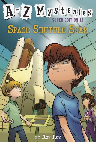 A to Z Mysteries Super Edition #12: Space Shuttle Scam