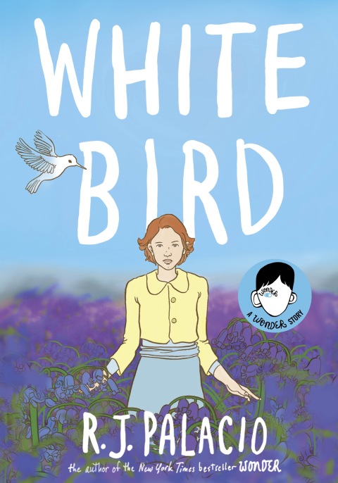 Cover image for book White Bird: A Wonder Story (A Graphic Novel)