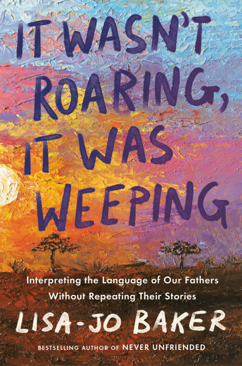 Cover image for book It Wasn't Roaring, It Was Weeping