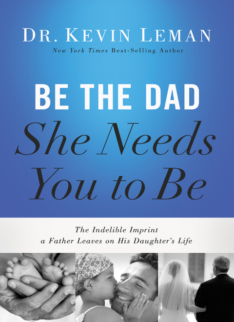 Cover image for book Be the Dad She Needs You to Be