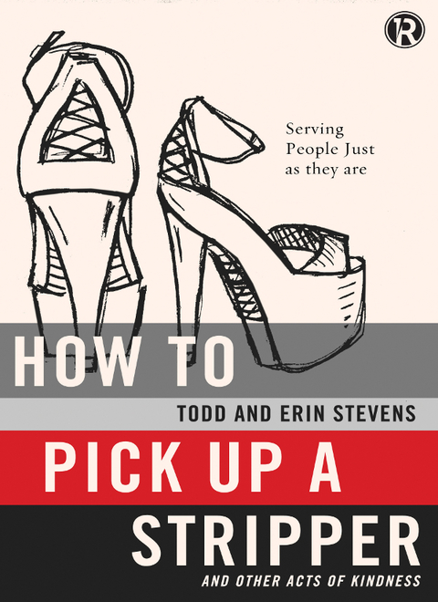 Cover image for book How to Pick Up a Stripper and Other Acts of Kindness