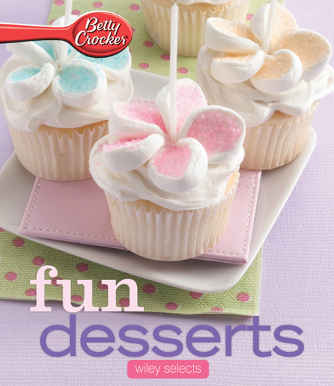 Cover image for book Betty Crocker Fun Desserts: Hmh Selects
