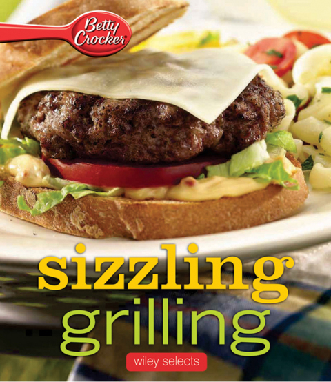 Cover image for book Betty Crocker Sizzling Grilling: Hmh Selects