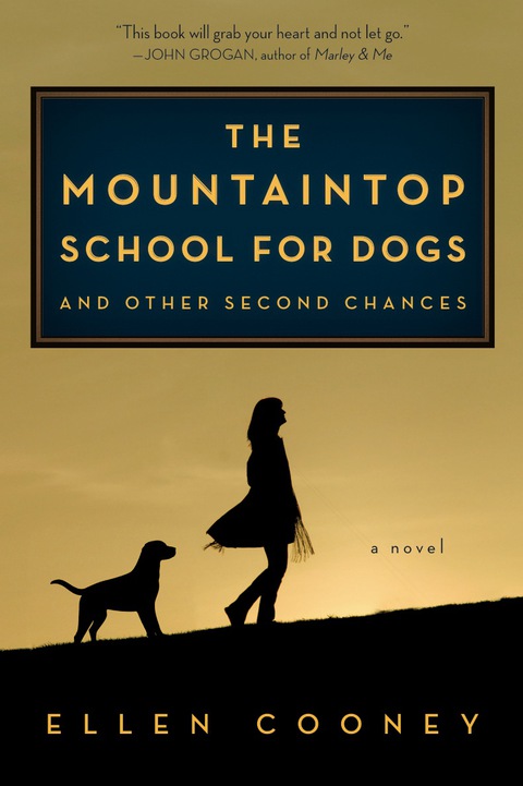 The Mountaintop School for Dogs and Other Second Chances 