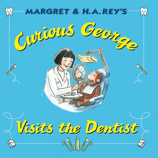 Curious George Visits the Dentist