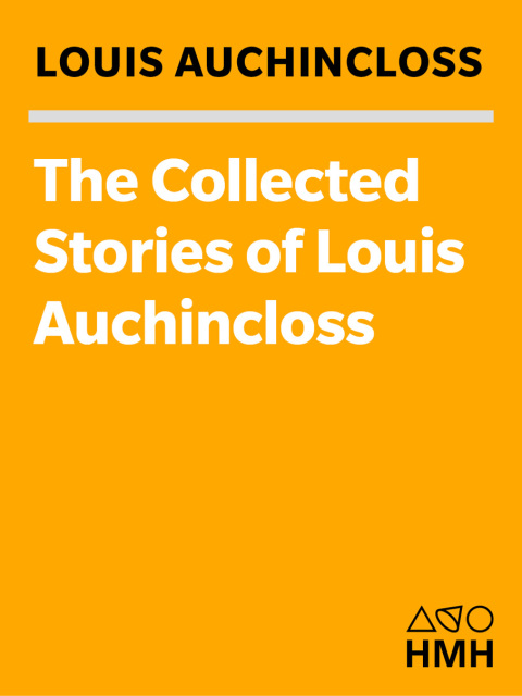 Cover image for book The Collected Stories of Louis Auchincloss