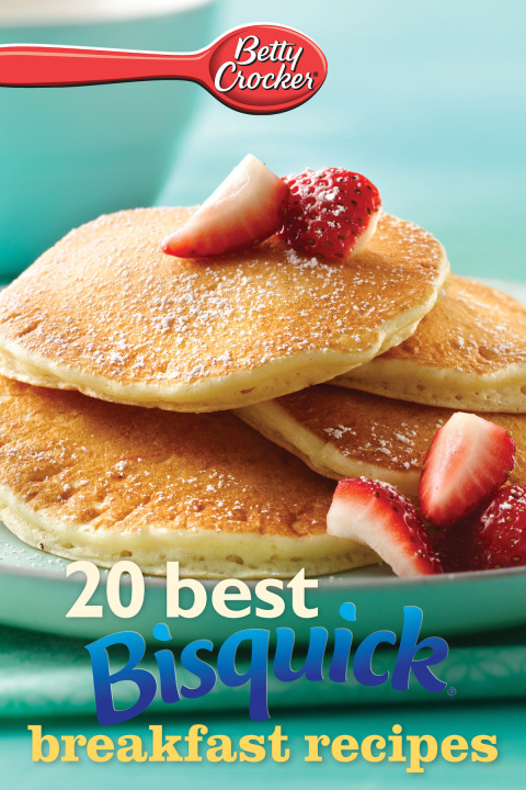 Cover image for book Betty Crocker 20 Best Bisquick Breakfast Recipes