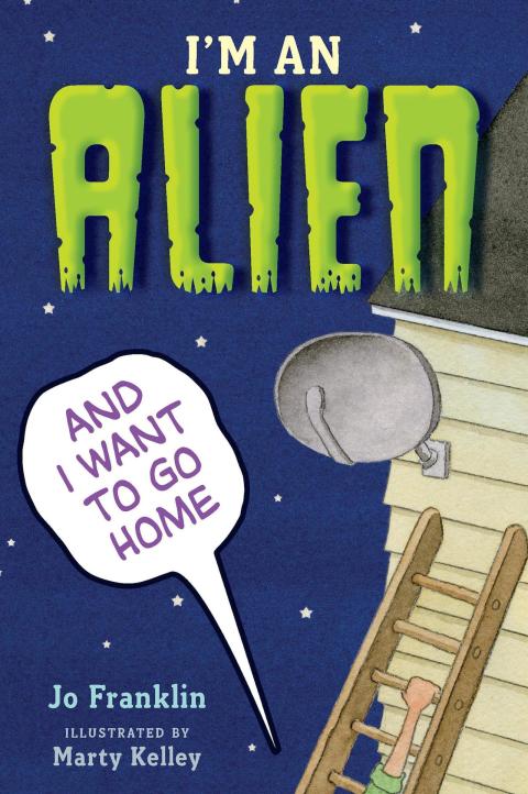 Cover image for book I'm an Alien and I Want to Go Home