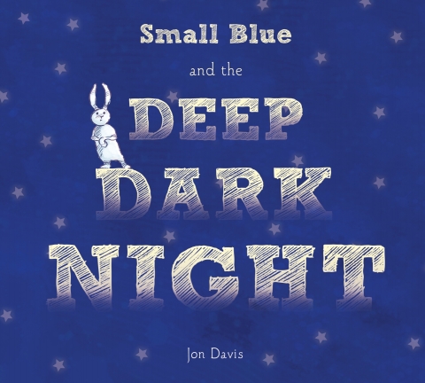 Cover image for book Small Blue and the Deep Dark Night