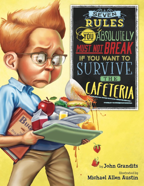 Cover image for book Seven Rules You Absolutely Must Not Break If You Want to Survive the Cafeteria