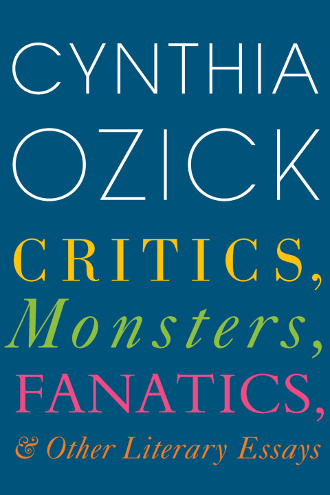 Cover image for book Critics, Monsters, Fanatics, & Other Literary Essays