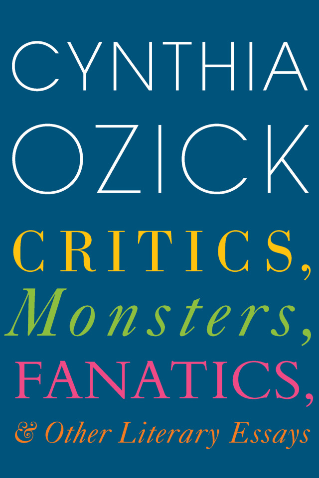 Critics, Monsters, Fanatics, & Other Literary Essays