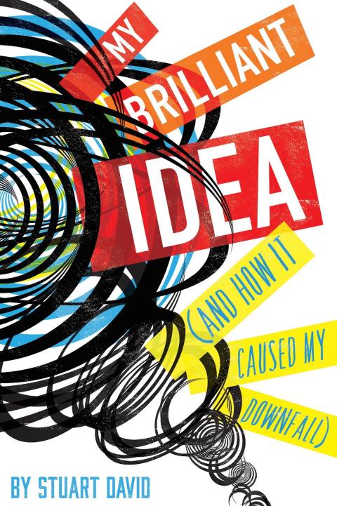 Cover image for book My Brilliant Idea (and How It Caused My Downfall)