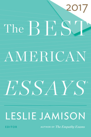 The Best American Essays 2017