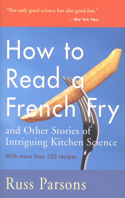 Cover image for book How To Read A French Fry and Other Stories of Intriguing Kitchen Science