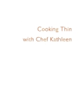 Cooking Thin With Chef Kathleen - Kathleen Daelemans