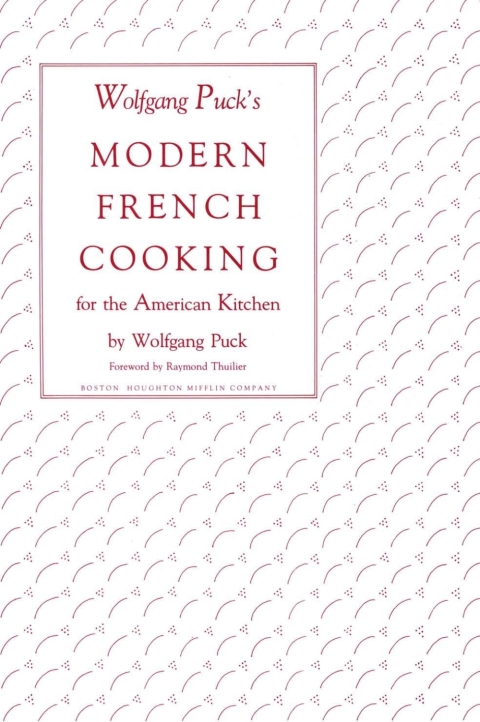 Cover image for book Wolfgang Puck's Modern French Cooking For The American Kitchen