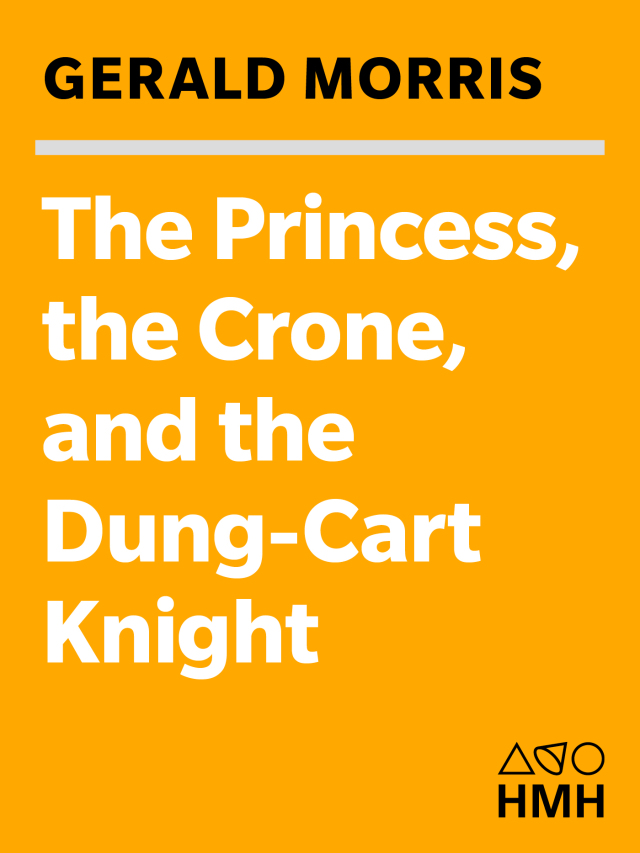 The Princess, the Crone, and the Dung-Cart Knight