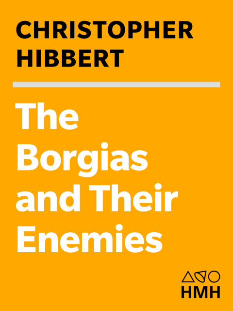 Cover image for book The Borgias And Their Enemies
