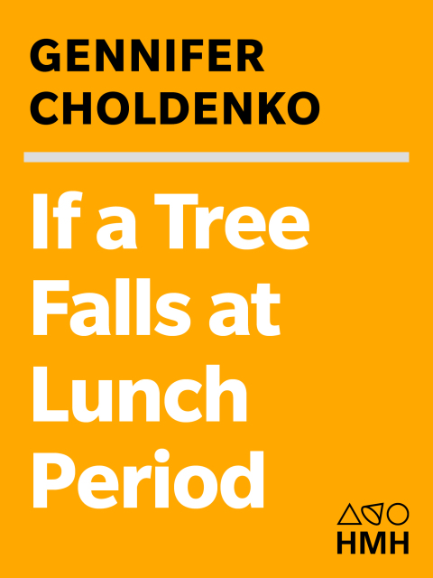 Cover image for book If a Tree Falls at Lunch Period