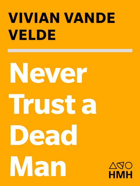 Never Trust a Dead Man 