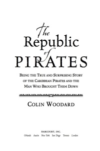 The Republic of Pirates: Being the True and Surprising Story of the  Caribbean Pirates and the Man Who Brought Them Down