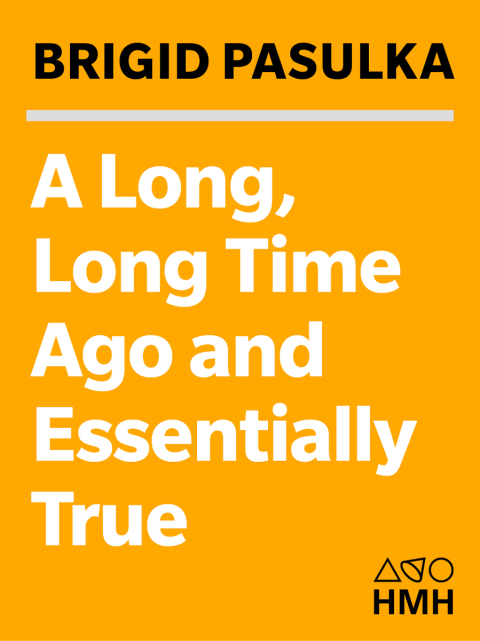 Cover image for book A Long, Long Time Ago & Essentially True