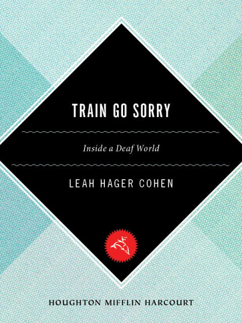 Train Go Sorry:Inside A Deaf World