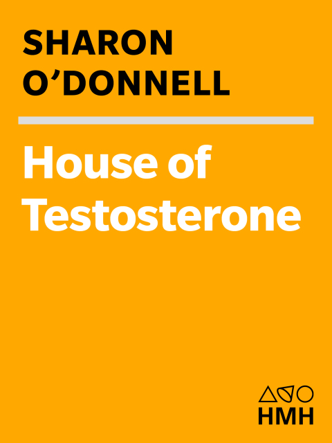 Cover image for book House of Testosterone