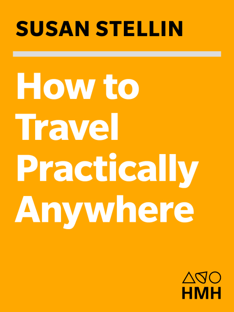Cover image for book How to Travel Practically Anywhere