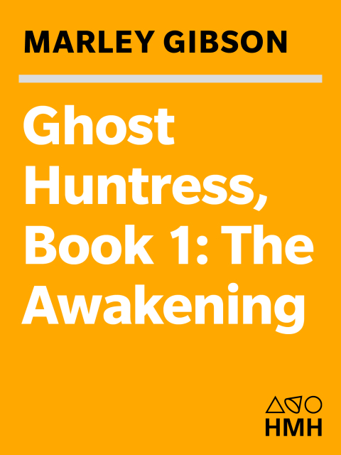 Cover image for book Ghost Huntress Book 1: The Awakening