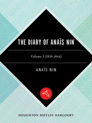 The Diary of Anaïs Nin, 1939–1944