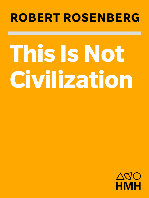 Cover image for book This Is Not Civilization