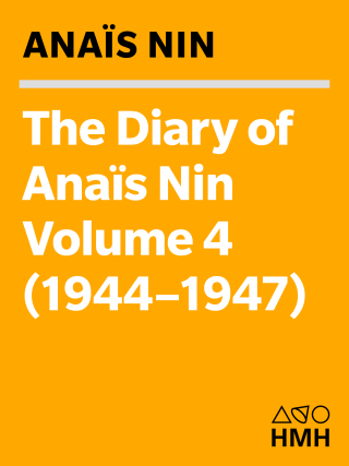 The Diary of Anaïs Nin, 1944–1947