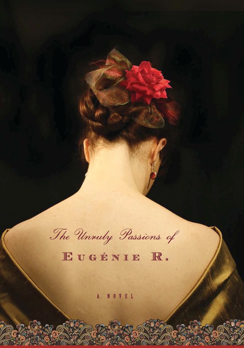 Cover image for book The Unruly Passions Of Eugénie R.