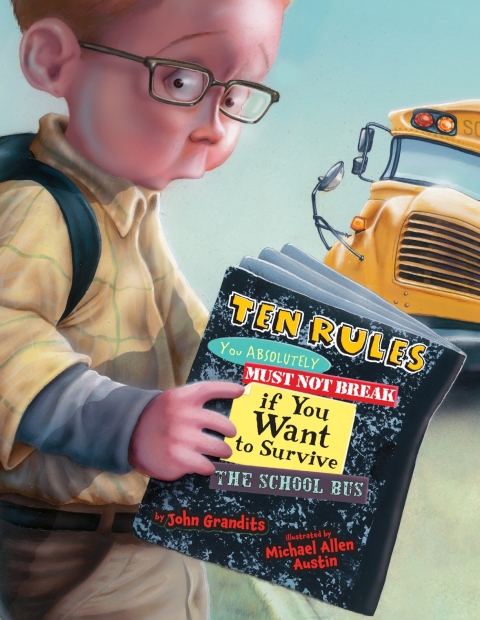Cover image for book Ten Rules You Absolutely Must Not Break If You Want to Survive the School Bus