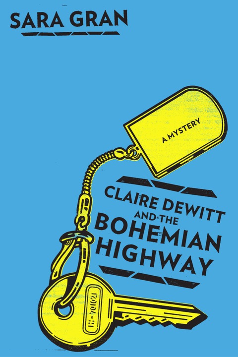 Cover image for book Claire Dewitt And The Bohemian Highway