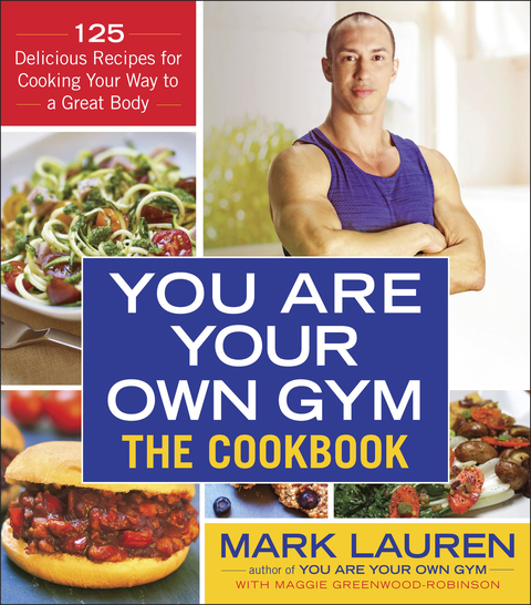 Cover image for book You Are Your Own Gym: The Cookbook
