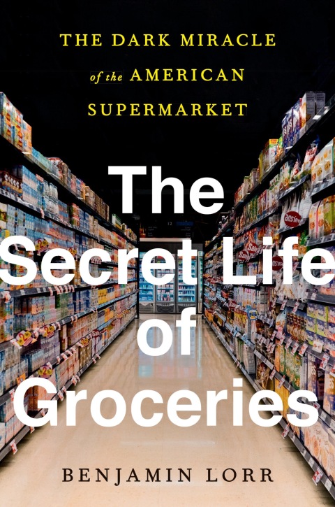 Cover image for book The Secret Life of Groceries