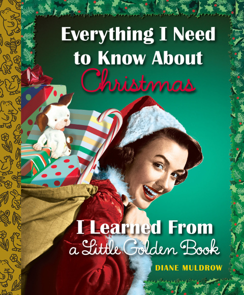 Cover image for book Everything I Need to Know About Christmas I Learned From a Little Golden Book