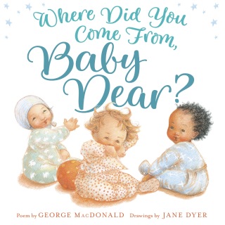 Where Did You Come from, Baby Dear?