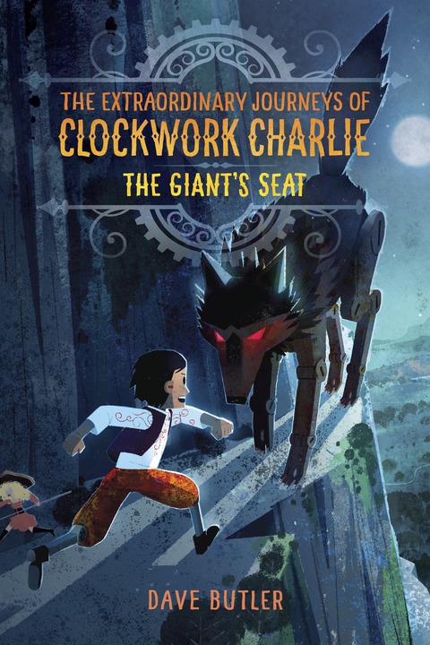 Cover image for book The Giant's Seat (The Extraordinary Journeys of Clockwork Charlie)