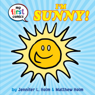 I'm Sunny! (My First Comics)