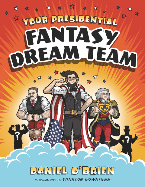 Cover image for book Your Presidential Fantasy Dream Team