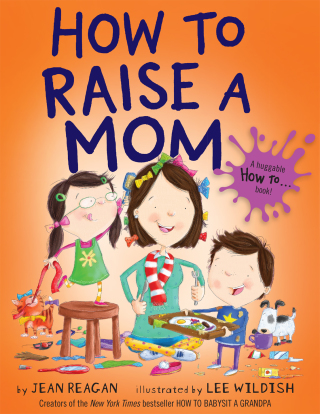 How to Raise a Mom