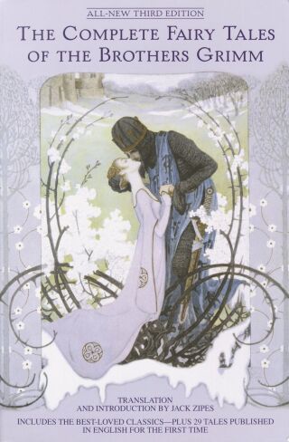 The Complete Fairy Tales of the Brothers Grimm All-New Edition