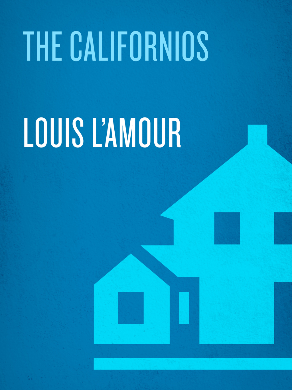 The Californios (eBook) - Louis L'Amour,