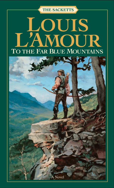 Cover image for book To the Far Blue Mountains(Louis L'Amour's Lost Treasures)